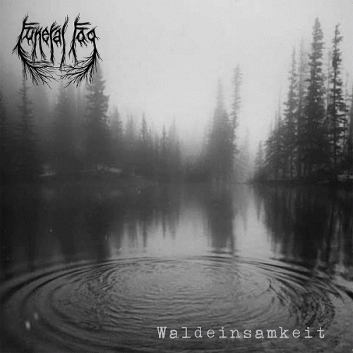 Funeral Fog (ITA-1) : Waldeinsamkeit